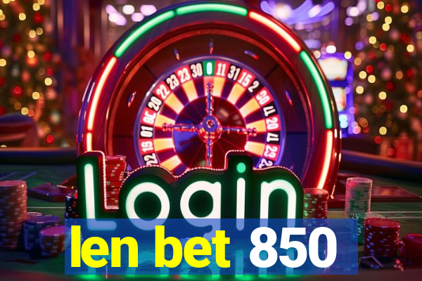 len bet 850